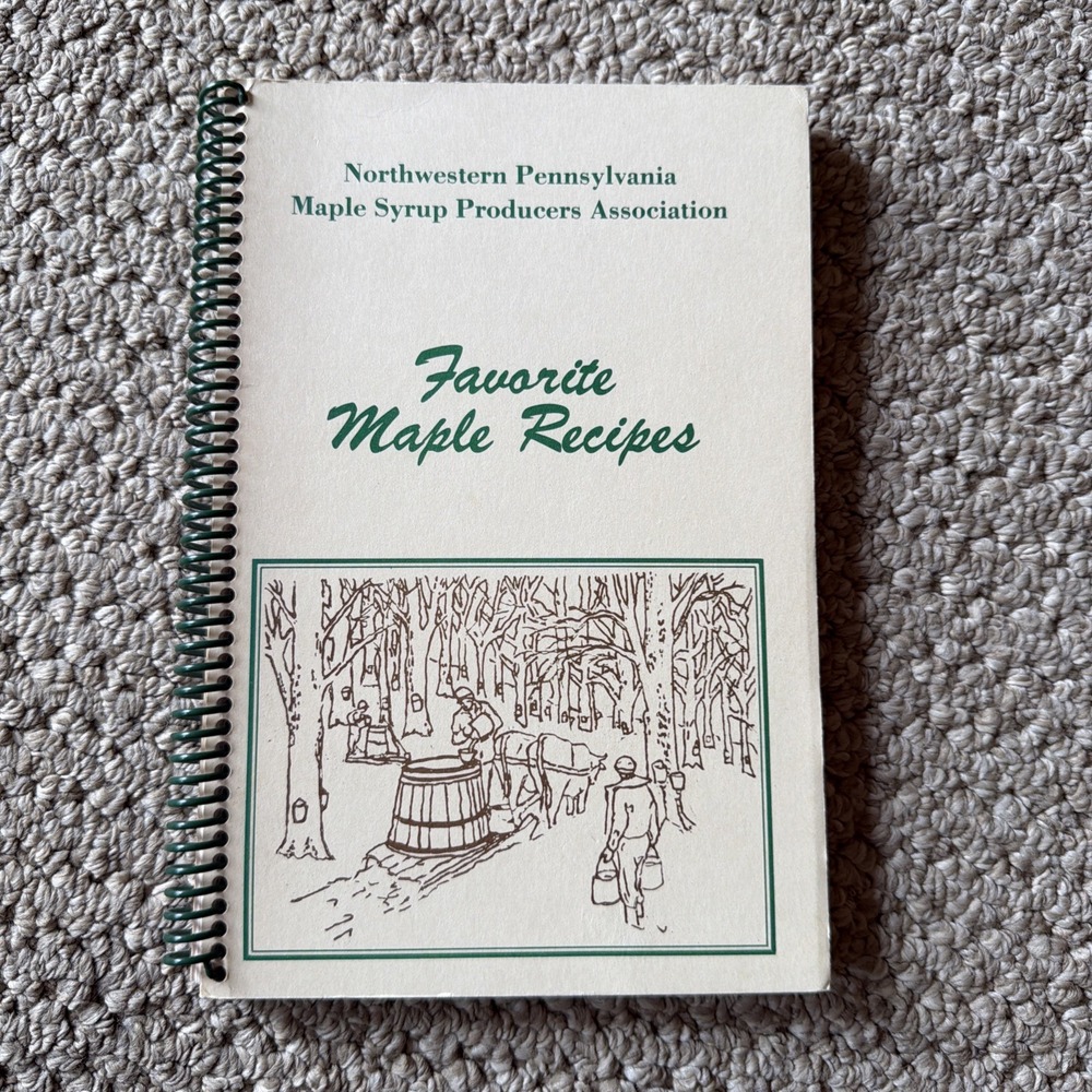 1991 Favorite Maple Recipes Cookbook Northwestern PA Maple Syrup Producers Assoc